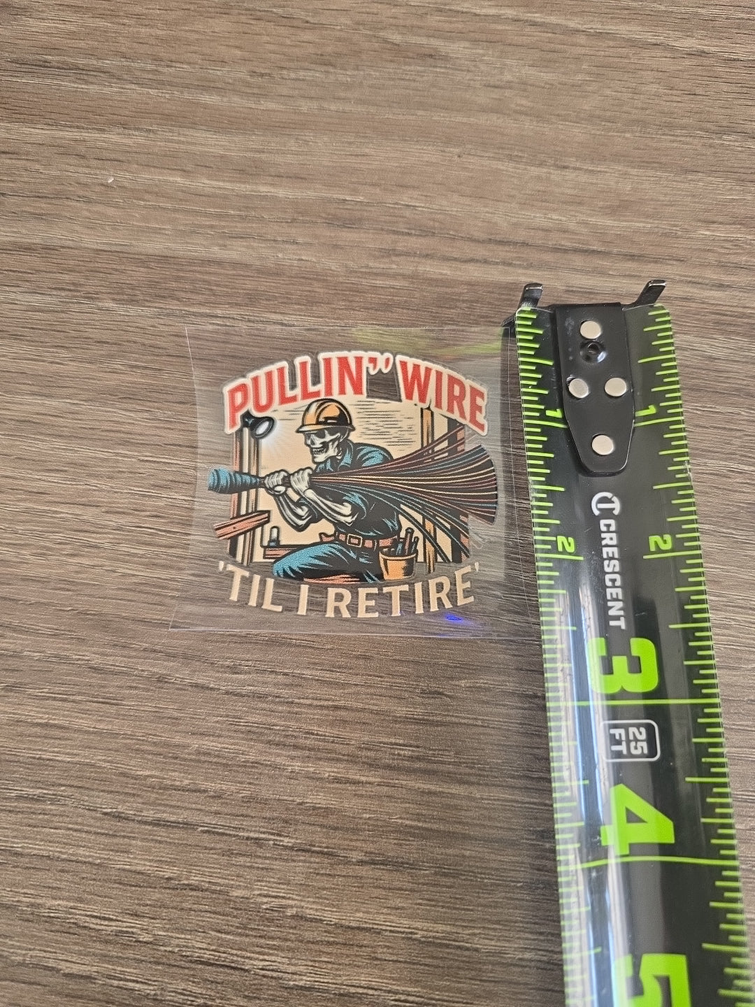 Pullin’ Wire ’Til I Retire – Electrician UV DTF Hard Hat Decal