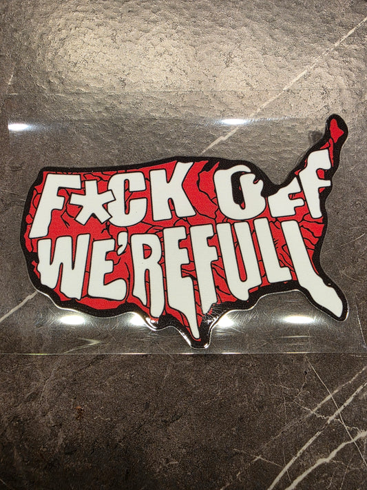 “F*ck Off We’re Full” USA Decal – UV DTF Patriotic Sticker