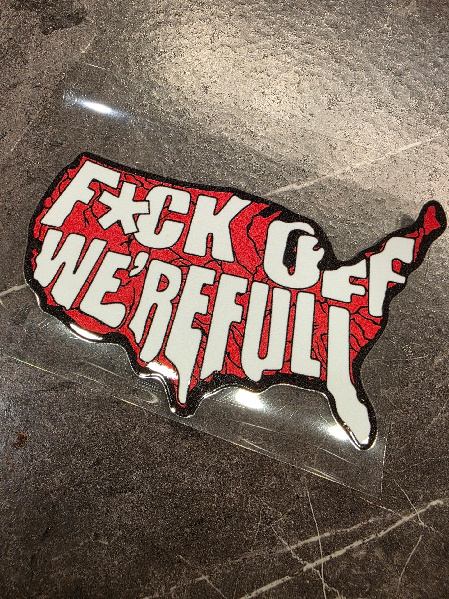 “F*ck Off We’re Full” USA Decal – UV DTF Patriotic Sticker