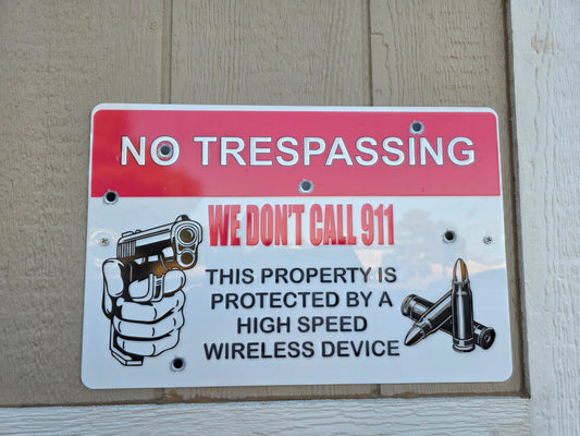No Trespassing Sign – We Don’t Call 911 Funny Warning Sign | Gun Owner Property Sign | Outdoor Acrylic Security Sign