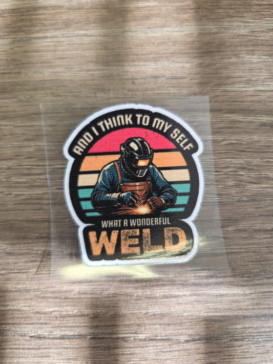 “What a Wonderful Weld” Decal – Retro Welder Sticker | UV DTF