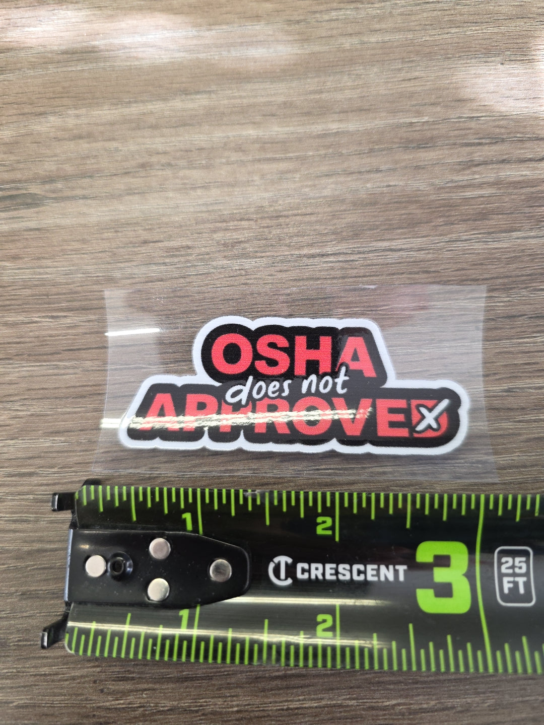 “OSHA Does Not Approve” Decal – Funny Hard Hat Sticker | UV DTF