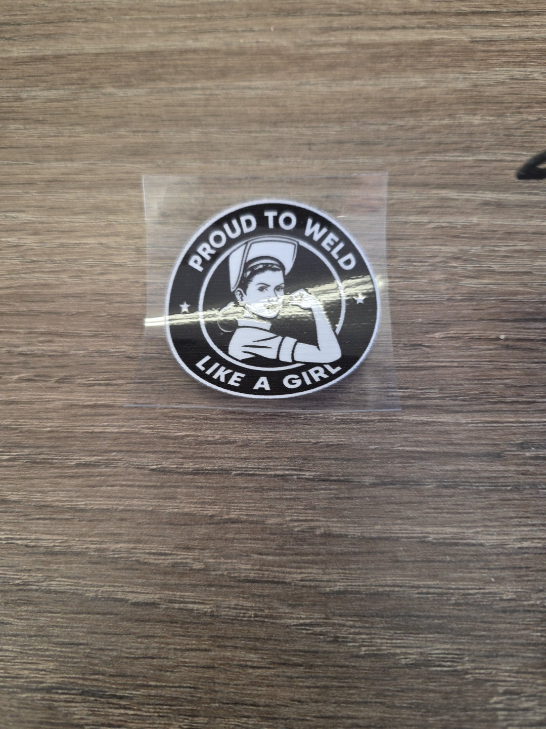 “Proud to Weld Like a Girl” Black & White Decal – Welder Hard Hat Sticker | UV DTF