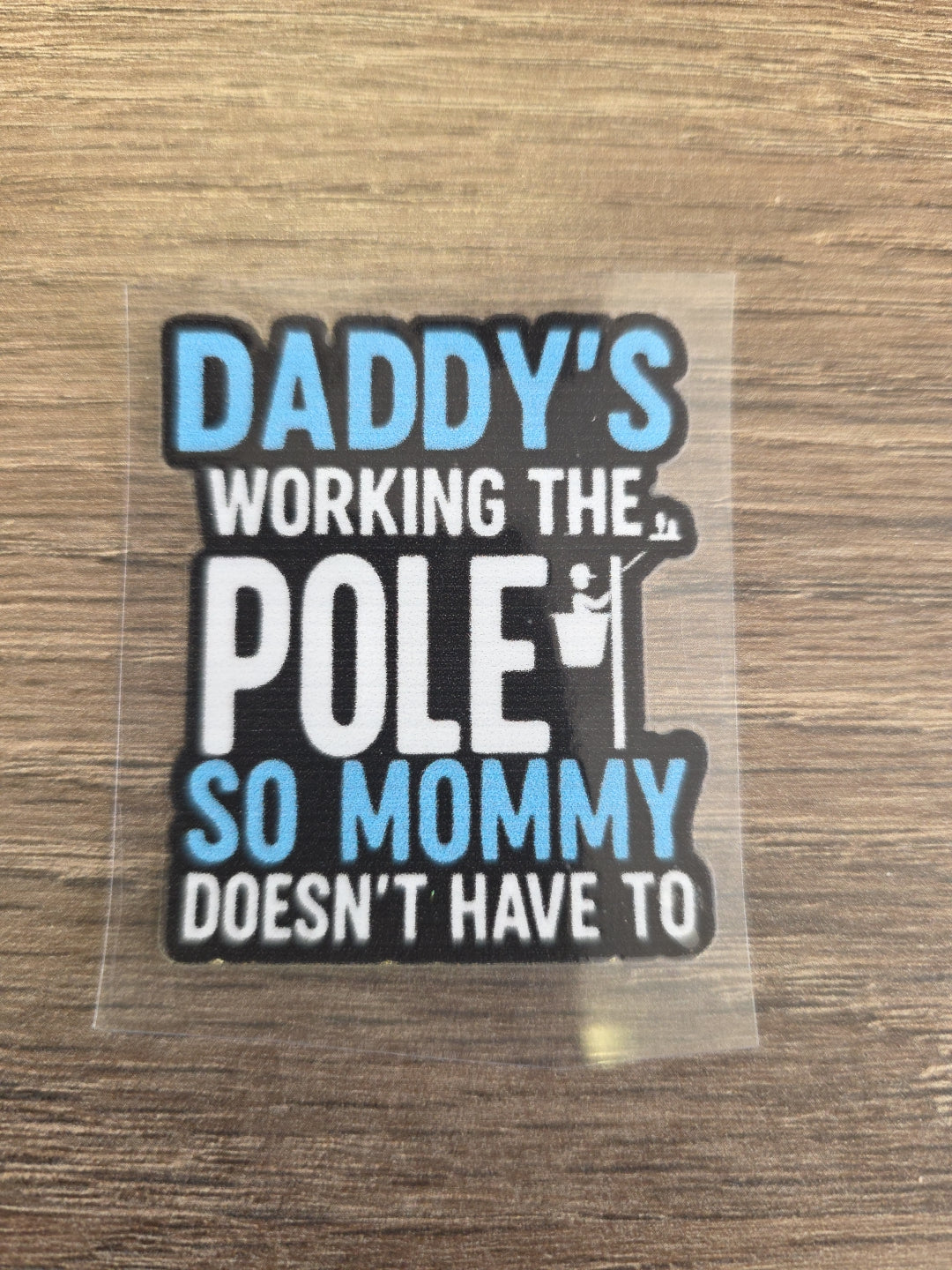 Lineman Hard Hat Decal – “Daddy’s Working the Pole” UV DTF Sticker