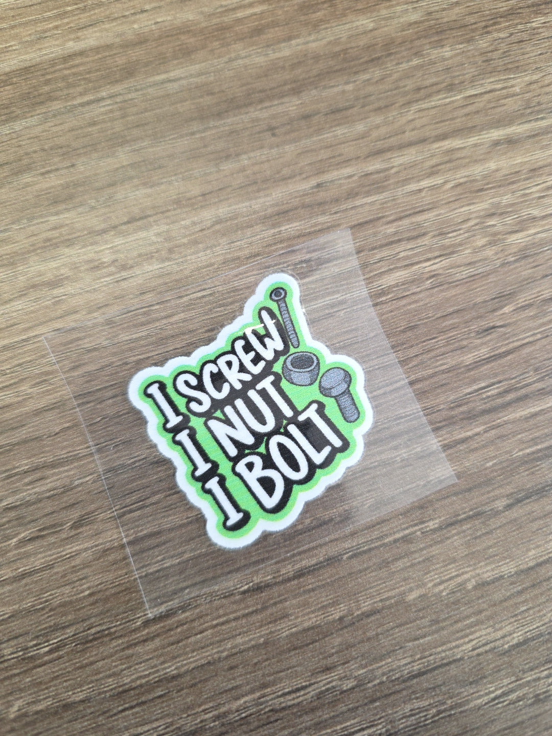 I Screw I Nut I Bolt Decal – Funny Trades UV DTF Sticker
