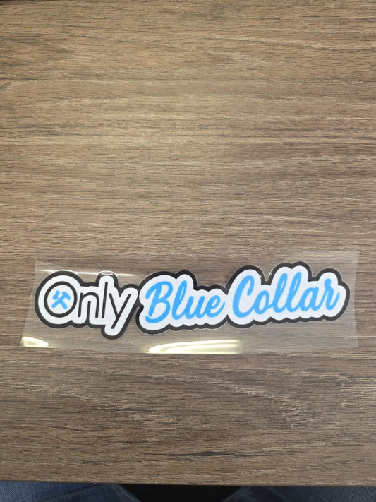 Only Blue Collar Decal – UV DTF Hard Hat Sticker