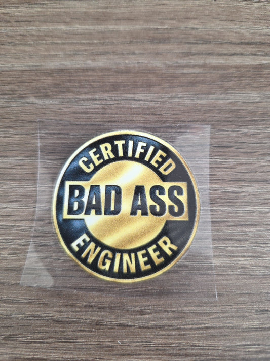 Certified Bad Ass Engineer Decal – UV DTF Hard Hat Sticker