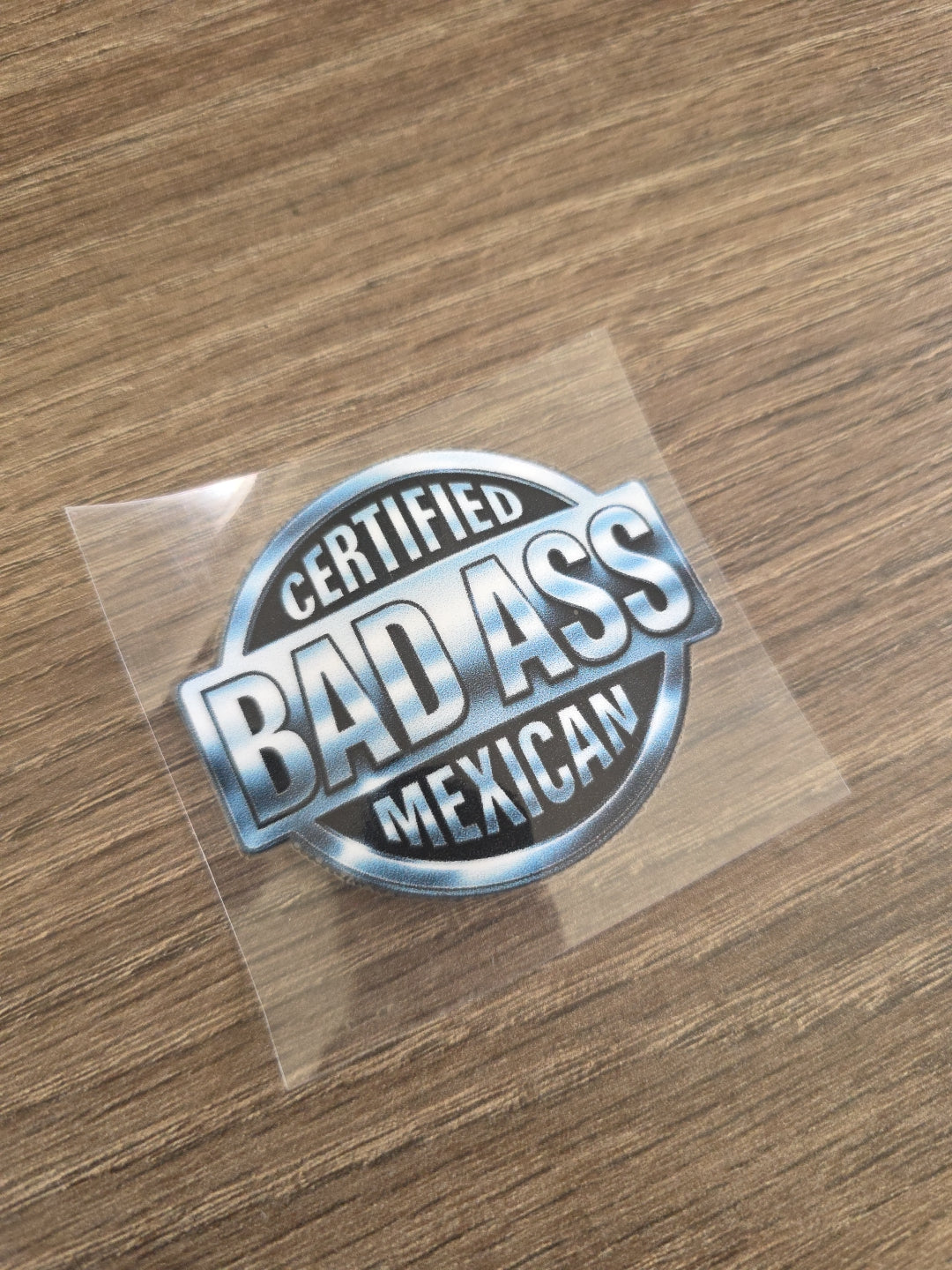 Certified Bad Ass Mexican Decal – UV DTF Hard Hat Sticker