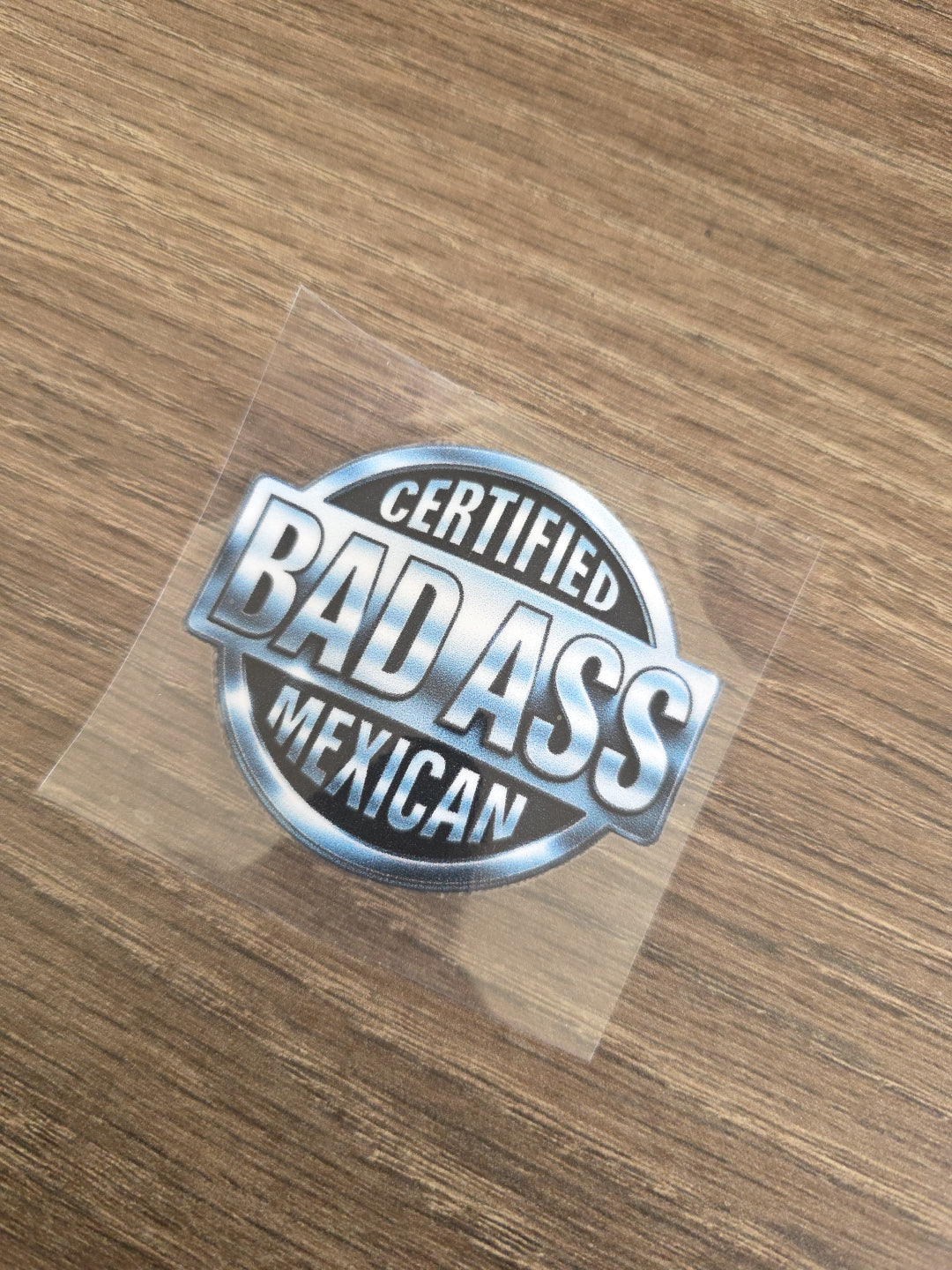 Certified Bad Ass Mexican Decal – UV DTF Hard Hat Sticker