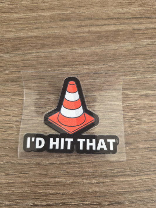 I’d Hit That Decal – Funny Construction UV DTF Sticker