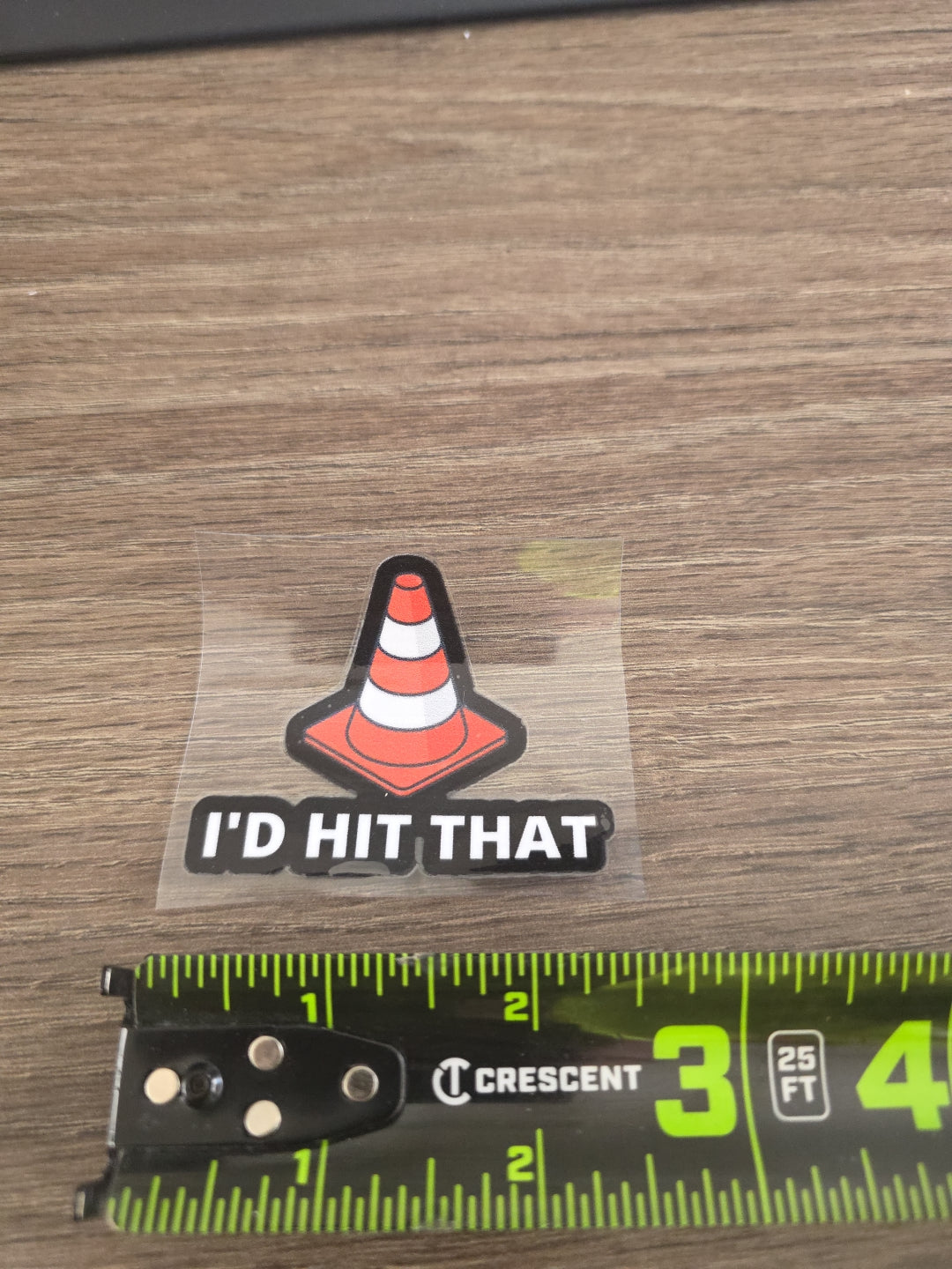 I’d Hit That Decal – Funny Construction UV DTF Sticker