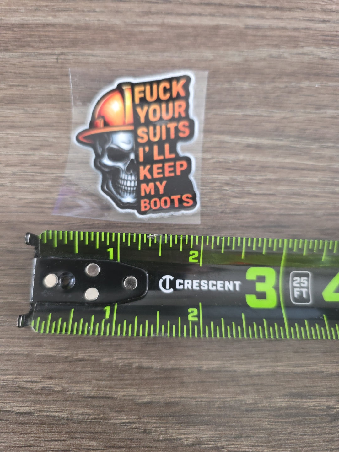 F*ck Your Suits I’ll Keep My Boots – UV DTF Hard Hat Decal