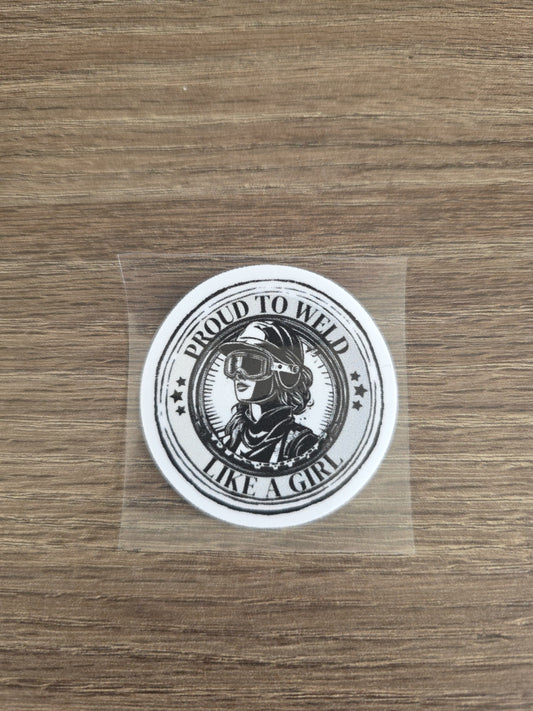 Proud to Weld Like a Girl Black & White UV DTF Hard Hat Decal