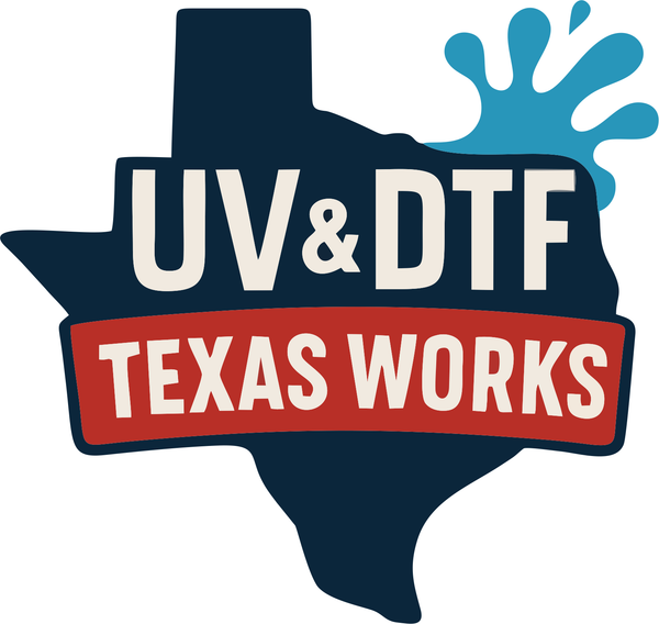 UV DTF Texas Works