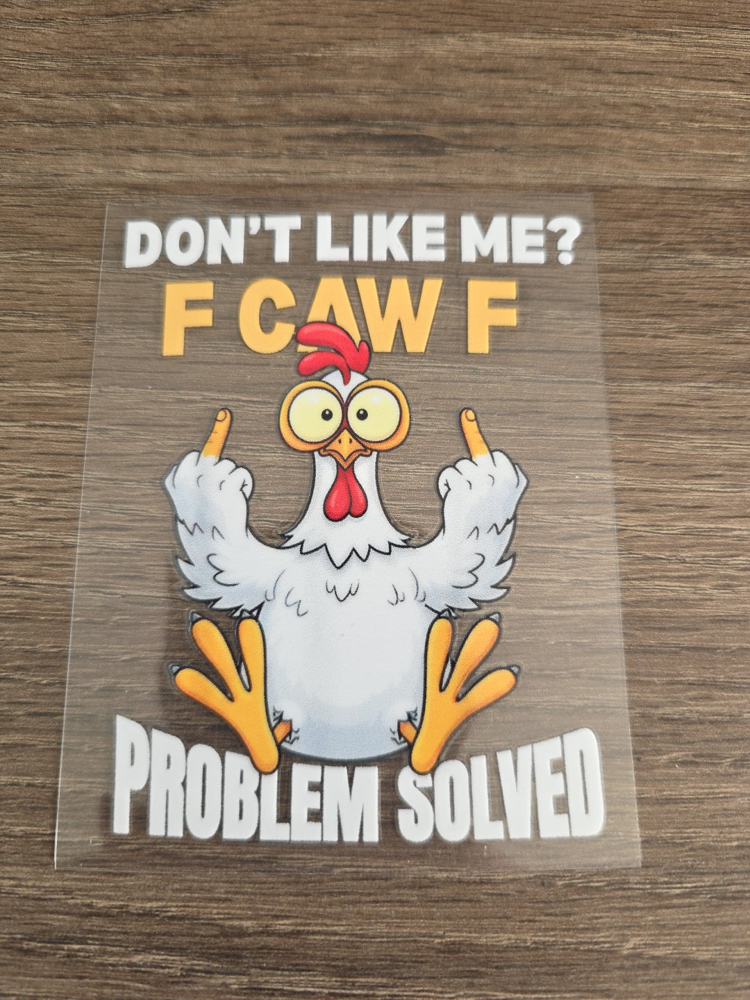 F CAW F Funny Chicken Middle Finger UV DTF Waterproof Decal Sticker 4in x 3in
