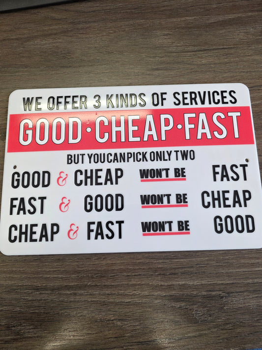 Cheap Fast Good – Funny Sign | Man Cave Acrylic Sign